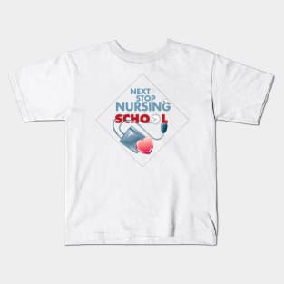 next stop nursing school Kids T-Shirt